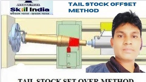 Tail Stock offset method..taper Turning operation .