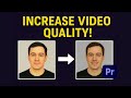 How to INCREASE VIDEO QUALITY in Premiere Pro