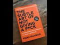 The motivational advice from the book the subtle art of not giving a fck  mark manson