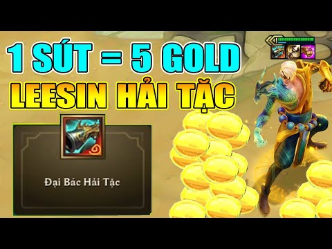 1 SÚT = 5 VÀNG VỚI LEESIN PHIÊN BẢN HẢI TẶC VÀNG BAY TUNG TÓE CẢ BẢN ĐỒ
