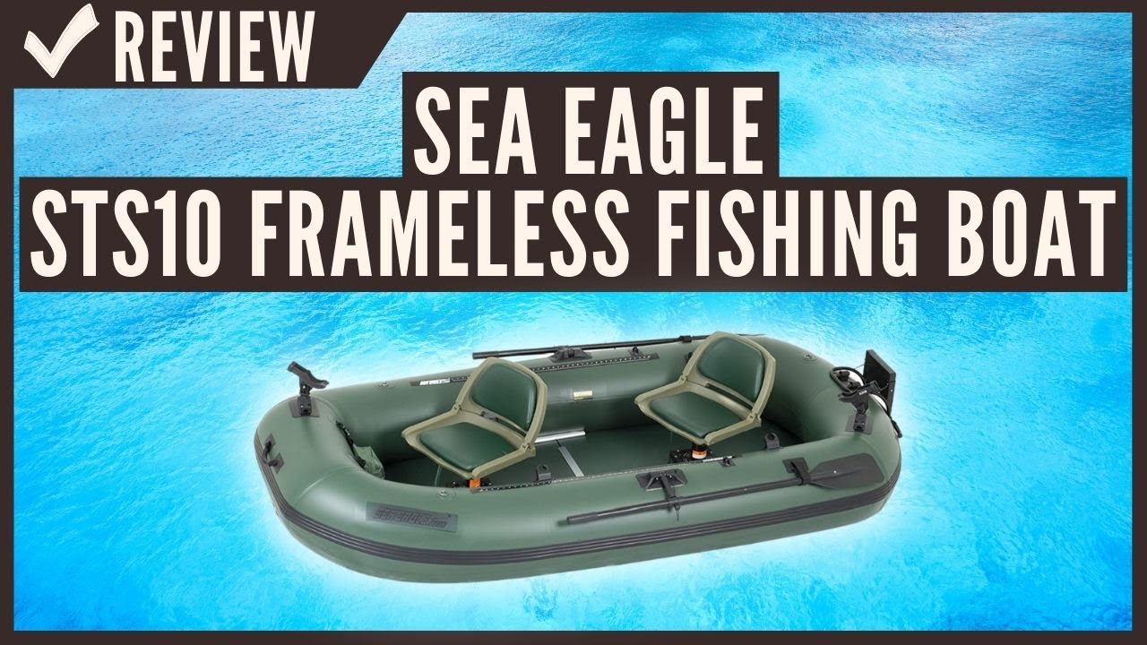 Sea Eagle Stealth Stalker STS10 Frameless Fishing Boat Review