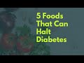 5 foods that can halt diabetes