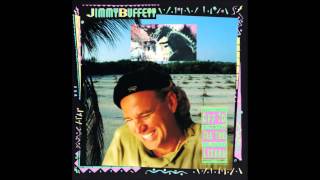 Jimmy Buffet - Why the Things We Do