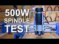 500W CNC Spindle Test