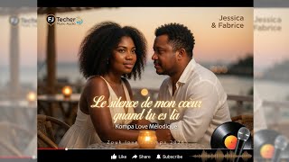 ZOUKLOVE- Le silence de mon cœur quand tu es là - Nouvel Audio de FJTECHER 2026