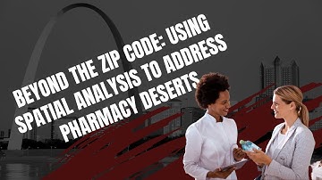Beyond the Zip Code: Using Spatial Analysis to Address Pharmacy Deserts