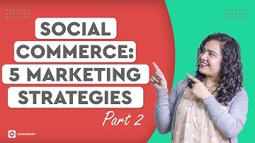 What Is Social Commerce: 5 Marketing Strategies (+4 Tips) For This Holiday Season | Part 2