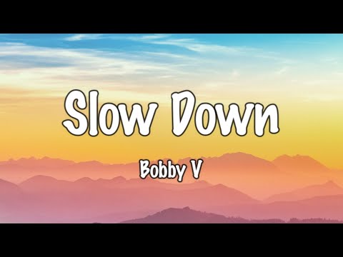 Slow Down - Bobby Valentino