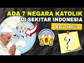 Banyak yang belum tahu! Ada 7 NEGARA KATOLIK di SEKITAR INDONESIA. Yuk kenali...