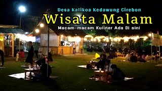 Wisata Malam Desa Kalikoa Kedawung Cirebon, Macam2 Kuliner Ada Di Sini