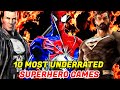 10 Underrated Superhero Video Games That You Must Revisit Now!