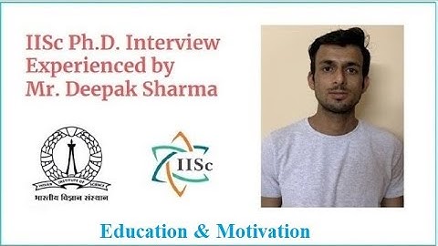 IISc PhD Interview (ME)| IISc | Indian Institute of Science | IISc Bangalore |Education & Motivation