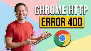 Fix Chrome HTTP Error 400 (Easy Guide)
