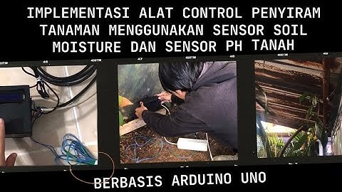 PENYIRAM TANAMAN OTOMATIS MENGGUNAKAN SENSOR SOIL MOISTURE DAN SENSOR PH TANAH BERBASIS ARDUINO UNO