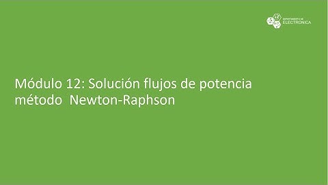 IPD417-M12 Solucion flujos potencia Newton Raphson