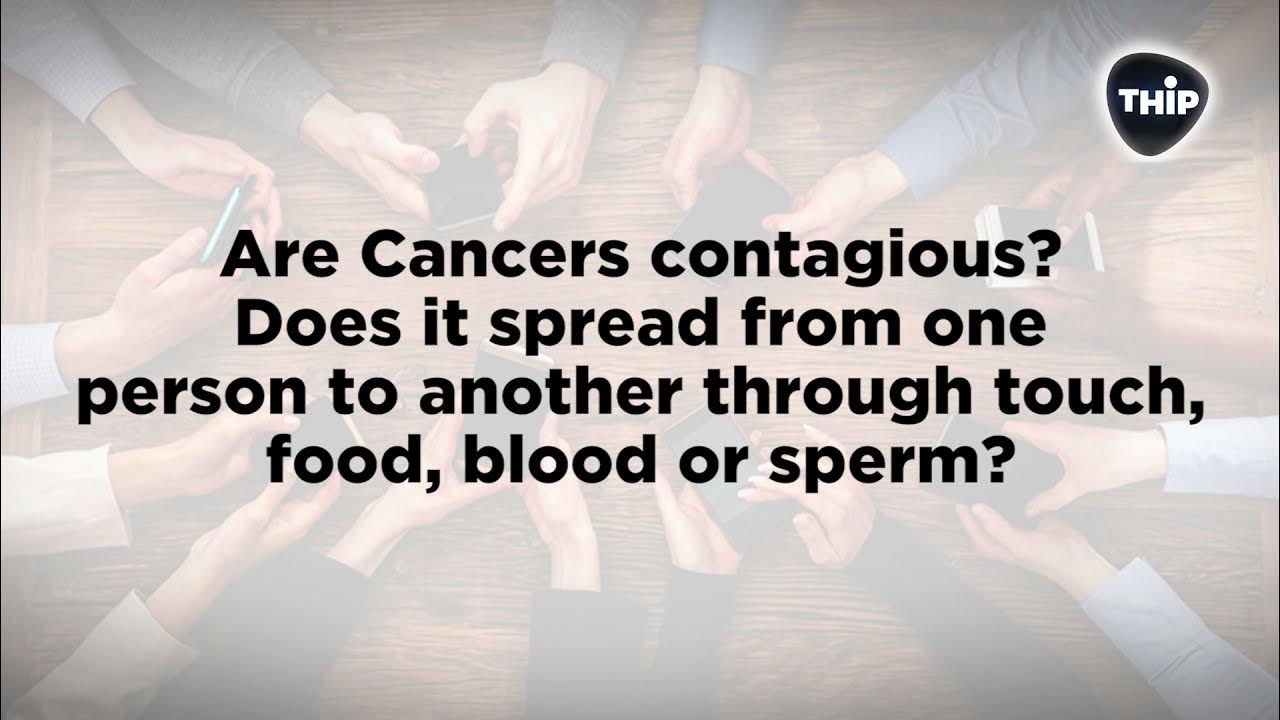 Can Mouth Cancer Spread From One Person To Another