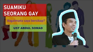 Selama menikah ternyata suamiku Gay - KH Abdul Somad