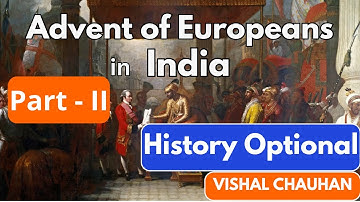 L - 6 - Modern Indian History - Advent of Europeans - II | History Optional | Chauhan Sir History