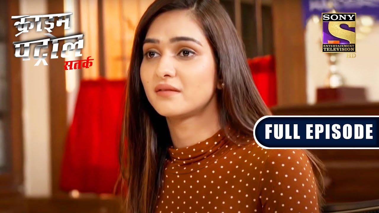 Crime Patrol Satark - The Price Of Being Married - Ep 312 - Full Episode - 16 March 2022