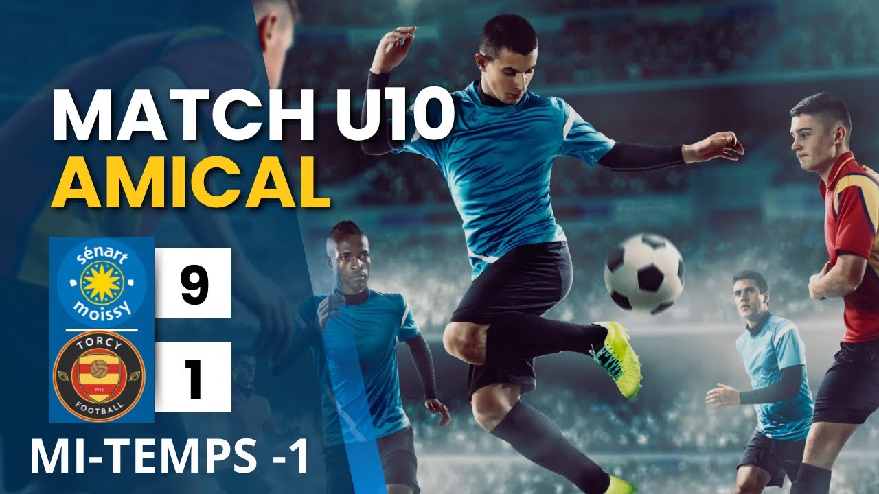 TORCY vs SÉNART, MI-TEMPS 1, MATCH AMICAL, U10