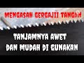 Tehnik  mengasah gergaji tangan agar awet tajam dan mudah di gunakan