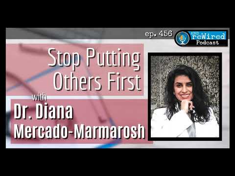 456 | Stop Putting Others First with ADHD Physician Dr. Diana Mercado-Marmarosh thumbnail
