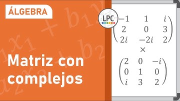 Multiplicación de matrices con números complejos ◆ Álgebra lineal