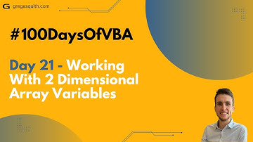 #100DaysOfVBA Day 21 - Working With 2 Dimensional Array Variables