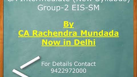 CA Rachendra Mundada now in Delhi for CA Intermediate Group 2 EIS-SM