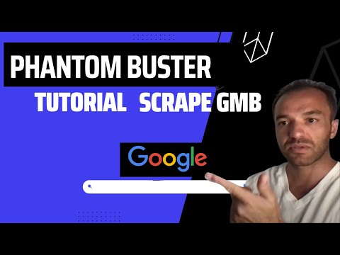 Phantom Buster Tutorial [SCRAPE GMB]