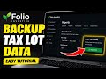 How to backup your tax lot data on Folio Investing - Easy Tutorial