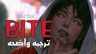 "سألتهمك على قيد الحياه"| Mad Tsai,  BITE (Lyrics)/مترجمه عربى 