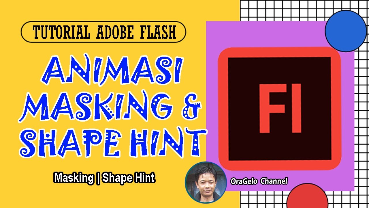 Animasi Masking dan Shape Hint | Tutorial Adobe Flash | Oragelo Channel ...