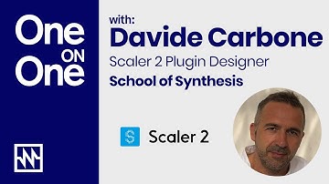 One on One with Scaler 2 Plugin Designer Davide Carbone