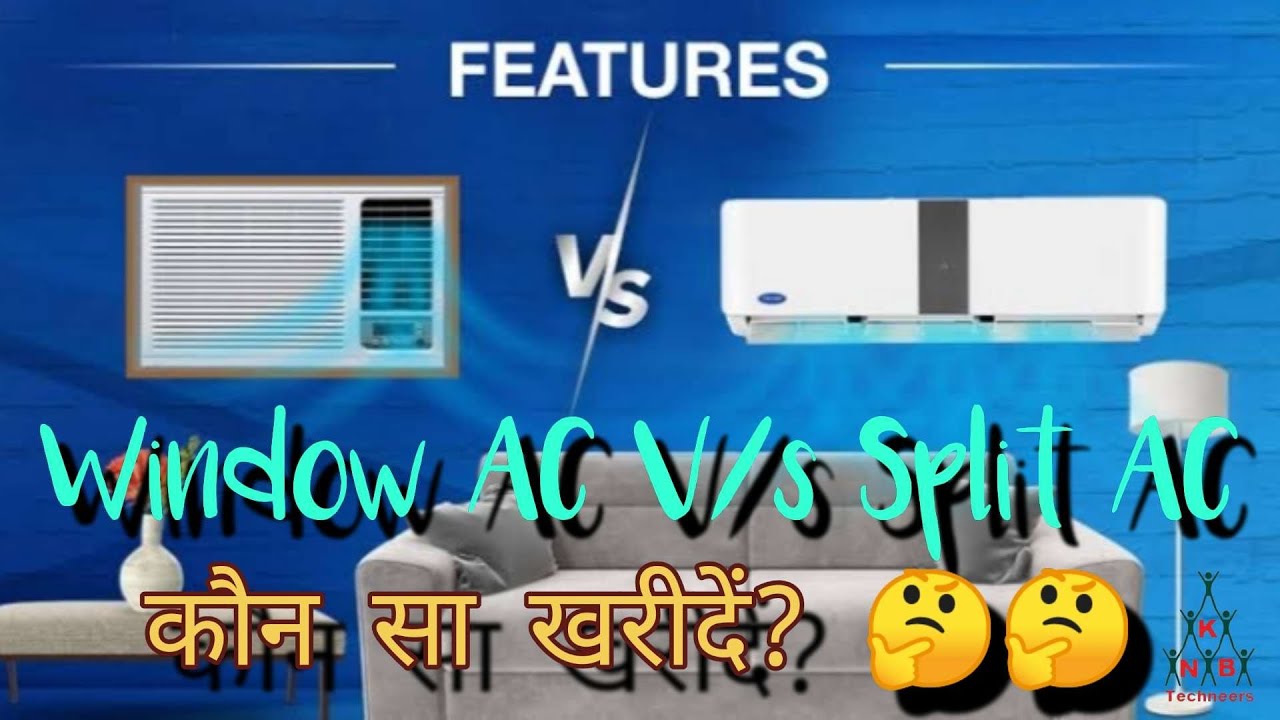 Window AC Vs Split AC | Which is Better
