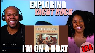 Exploring Yacht Rock Crosby, Stills & Nash - Southern Cross (Episode 4)