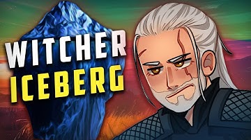 The Strange and Disturbing Witcher “Iceberg” Explained