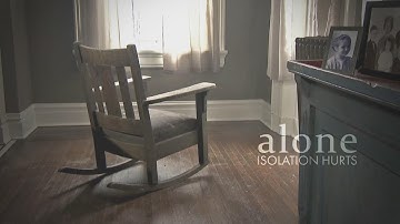 Alone: Isolation Hurts