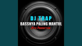 Download Lagu the dj trap bass bounces the most
