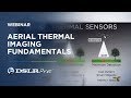 Dslrpros aerial thermal imaging fundamentals webinar