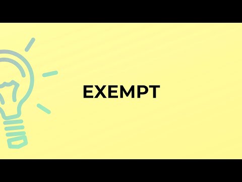 What is the meaning of the word EXEMPT?