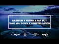 ILLENIUM X Nurko X Far Out - Take You Down X Constellation (XerKy Mashup) - [oV Mashups]