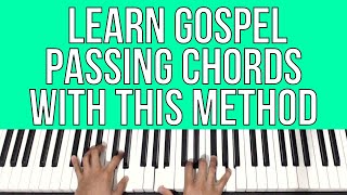 Learn Gospel Passing Chords With This Method | Piano Tutorial
