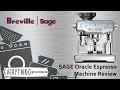 Sage (Breville) Oracle Espresso Machine Product Review