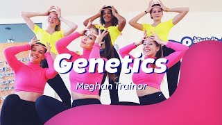 Genetics - Meghan Trainor Dance Video Choreography