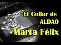 MARIA FELIX VLOGS ★ "La HISTORIA del famoso collar de ALDAO"