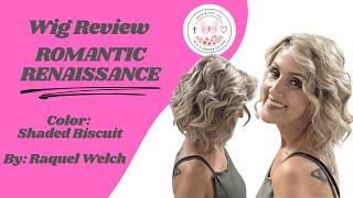 Light Weight Wig for summer Romantic Renaissance by Raquel Welch in Shaded Biscuit Wig Review