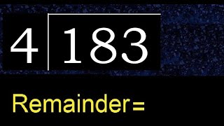 Divide 183 by 4 , remainder  . Division with 1 Digit Divisors . How to do