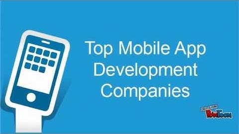 Mobile App Development Companies, Mobile App Developers