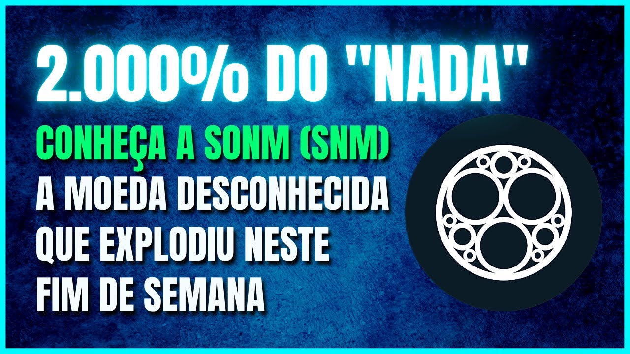 SNM - SONM - A CRIPTO QUE SUBIU 